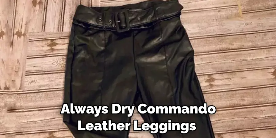 Always Dry Commando Leather Leggings 