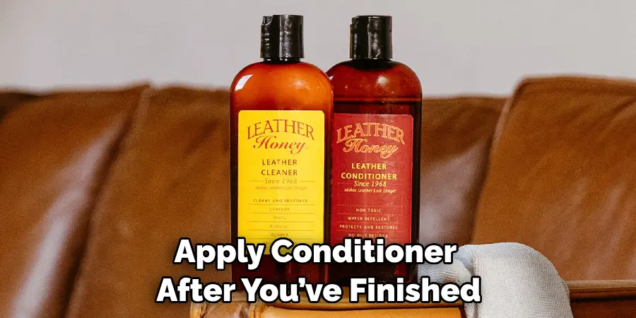 Apply Conditioner After You’ve Finished