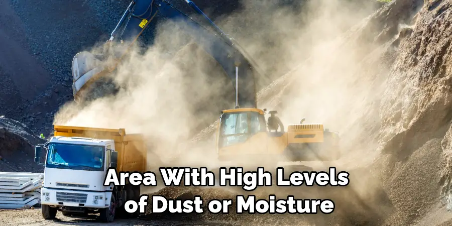 Area With High Levels of Dust or Moisture