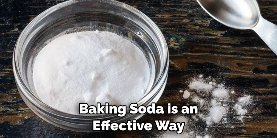 Baking Soda is an Effective Way