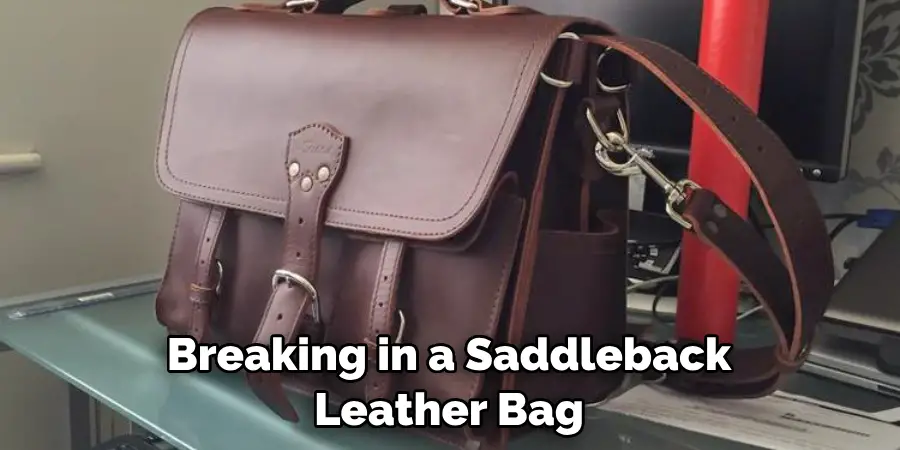 Breaking in a Saddleback Leather Bag
