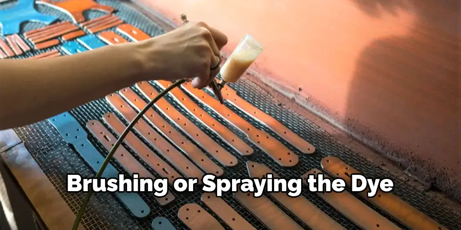 Brushing or Spraying the Dye