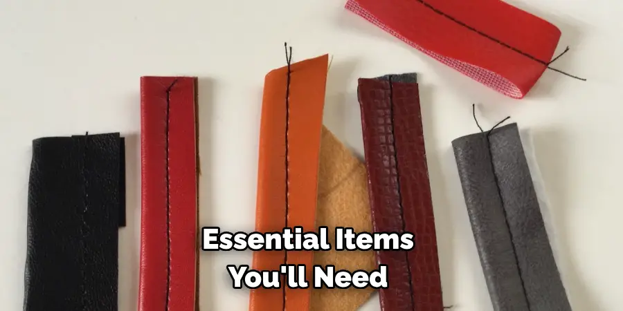 Essential Items You'll Need