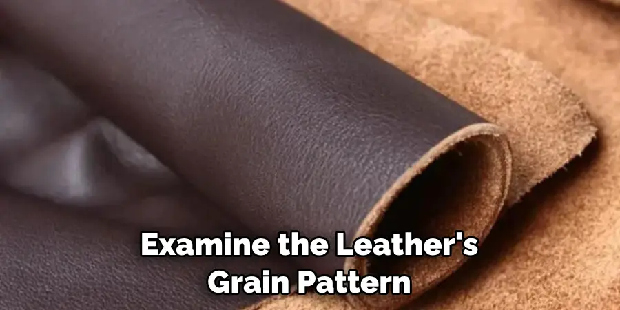 Examine the Leather's Grain Pattern