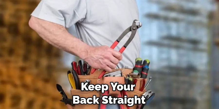 Keep Your Back Straight