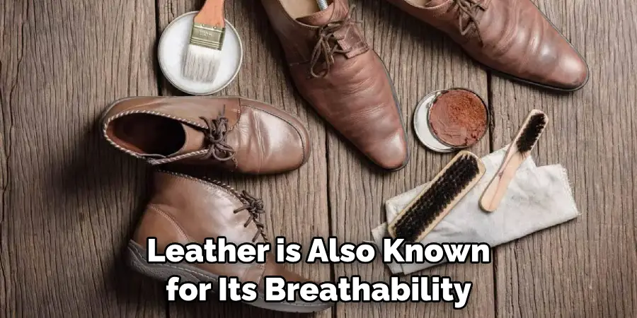 Leather is Also Known for Its Breathability