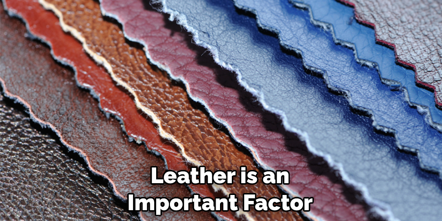 Leather is an Important Factor