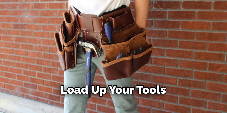  Load Up Your Tools