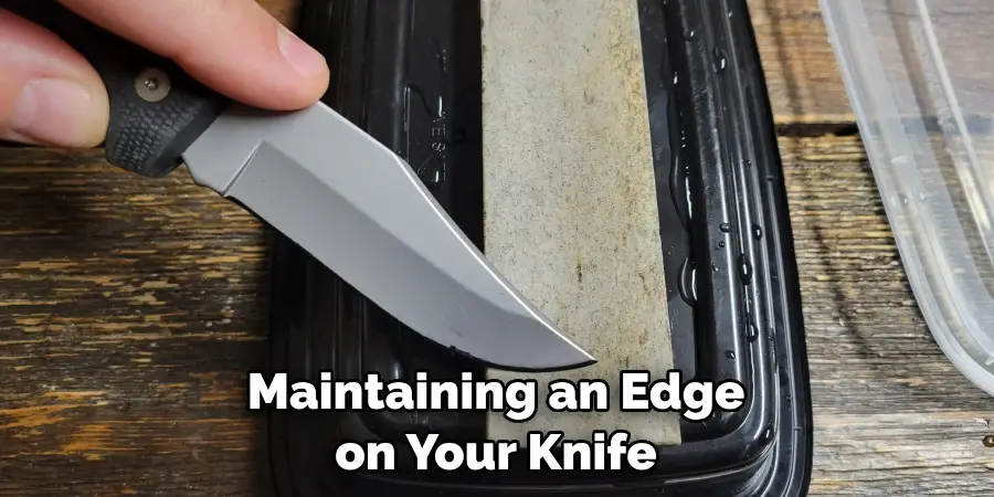 Maintaining an Edge on Your Knife