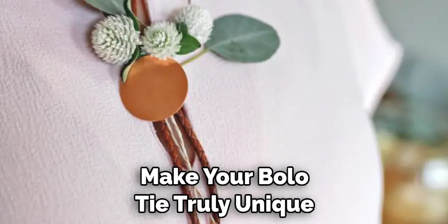 Make Your Bolo Tie Truly Unique