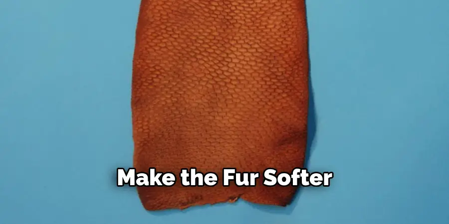  Make the Fur Softer