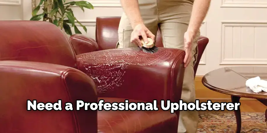 Need a Professional Upholsterer 