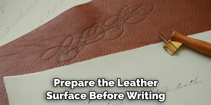 Prepare the Leather Surface Before Writing