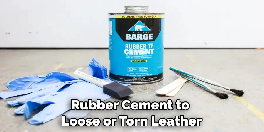 Rubber Cement to Loose or Torn Leather
