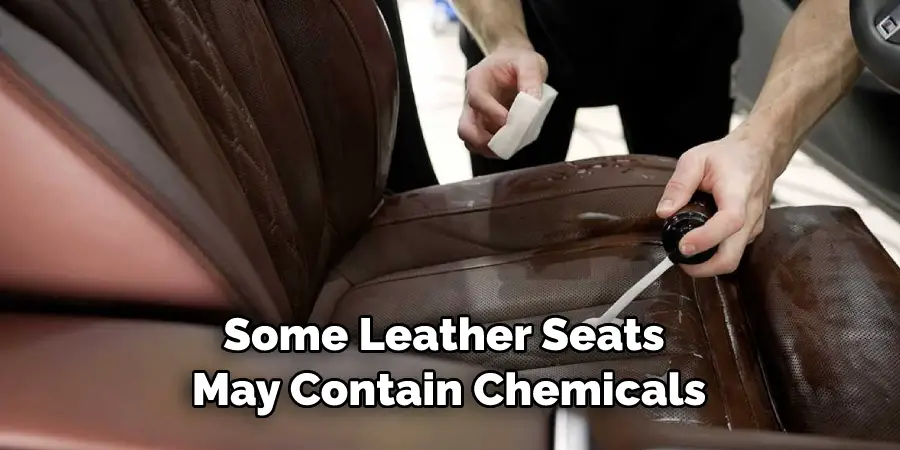 Some Leather Seats 
May Contain Chemicals