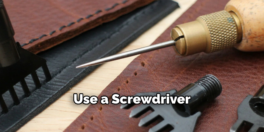 Use a Screwdriver 