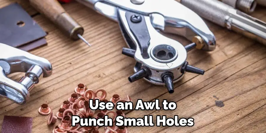 Use an Awl to Punch Small Holes