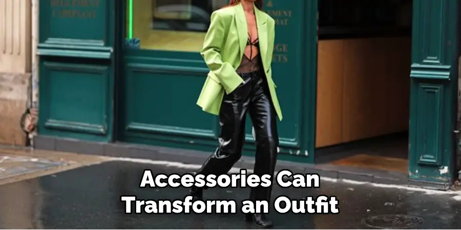 Accessories Can Transform an Outfit