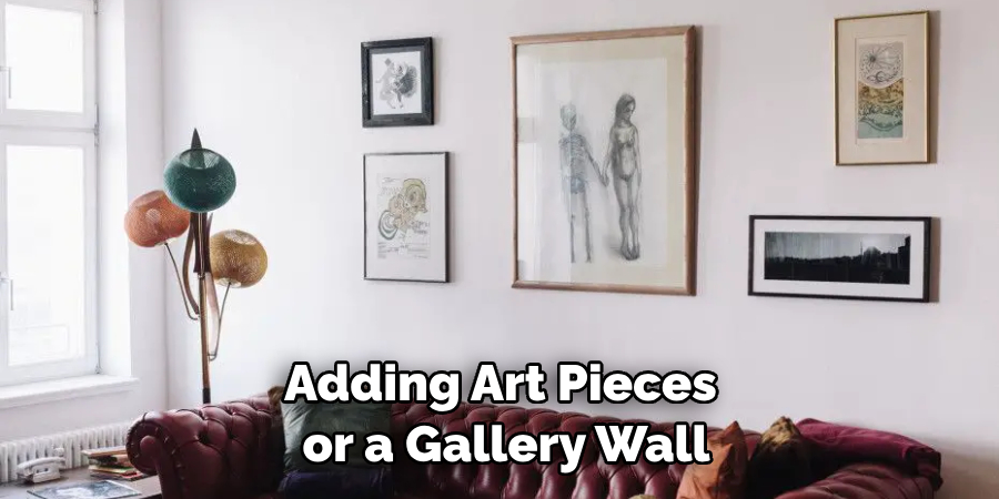 Adding Art Pieces or a Gallery Wall