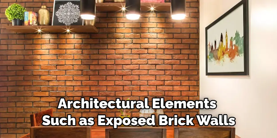 Architectural Elements Such as Exposed Brick Walls