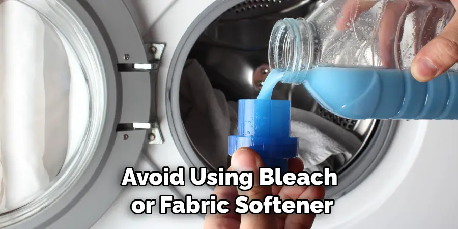 Avoid Using Bleach or Fabric Softener