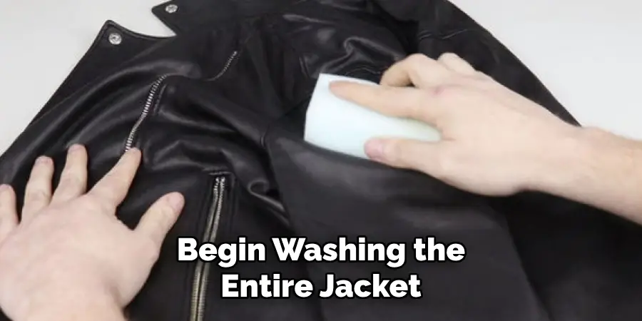Begin Washing the Entire Jacket