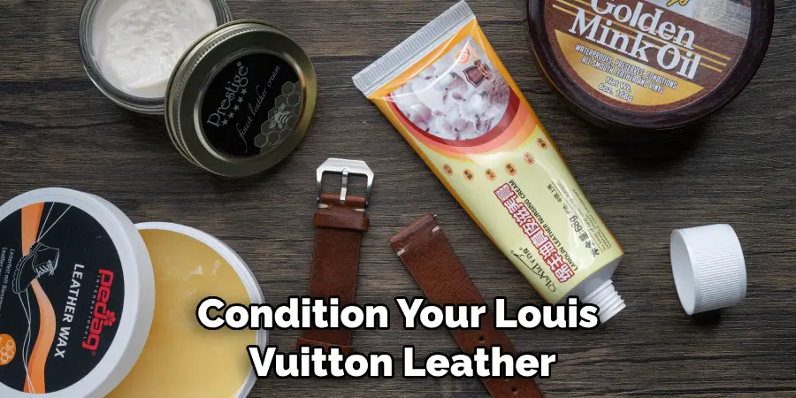 Condition Your Louis Vuitton Leather