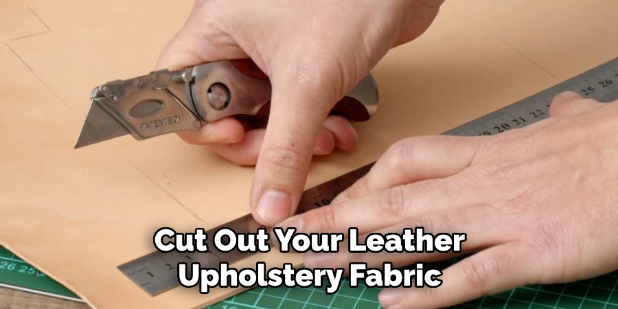 Cut Out Your Leather Upholstery Fabric