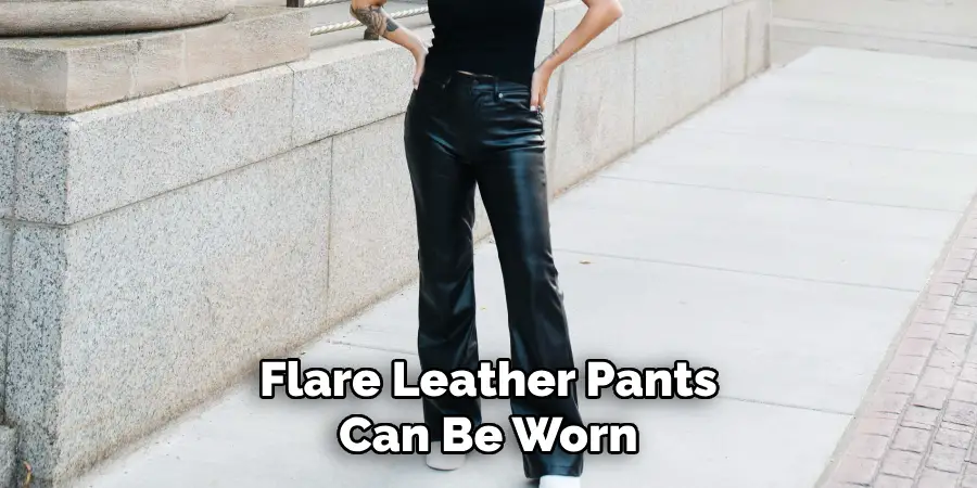 Flare Leather Pants Can Be Worn