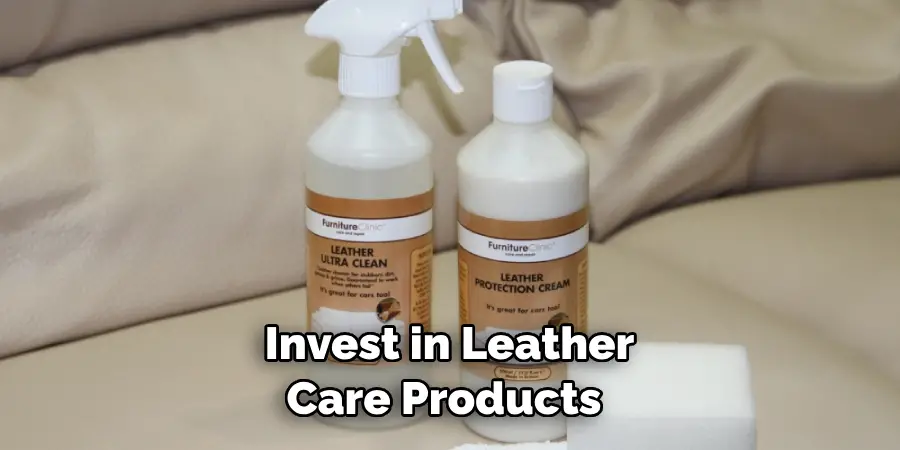  Invest in Leather Care Products 