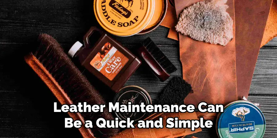 Leather Maintenance Can Be a Quick and Simple