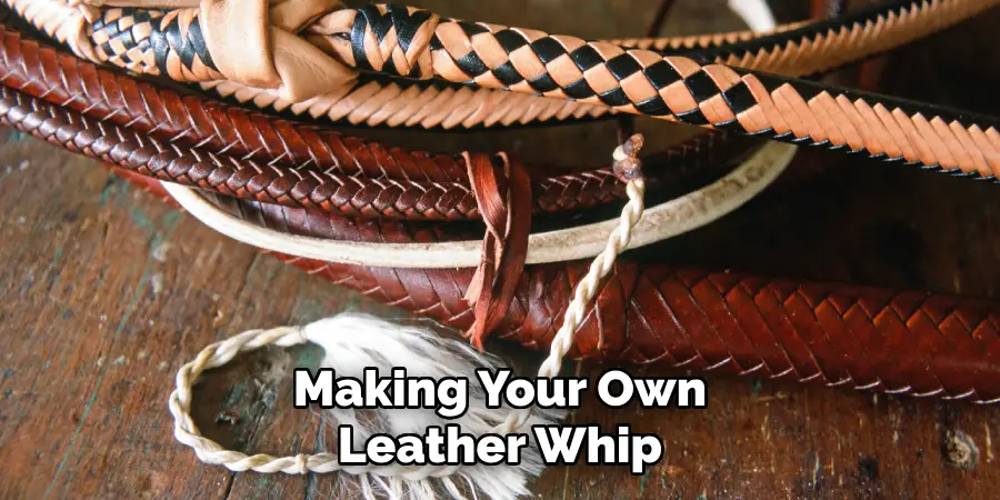 Making Your Own Leather Whip