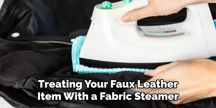 Treating Your Faux Leather Item With a Fabric Steamer