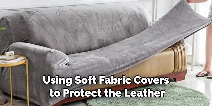 Using Soft Fabric Covers to Protect the Leather