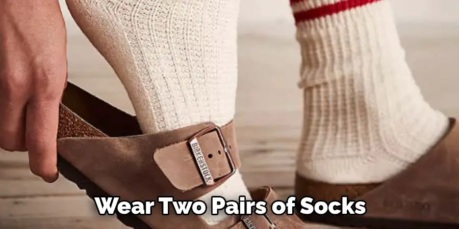 Wear Two Pairs of Socks