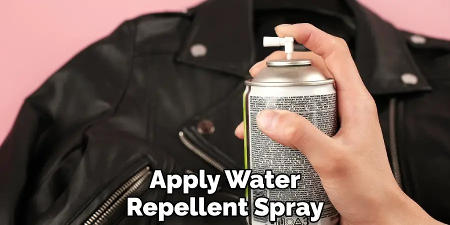 Apply Water Repellent Spray