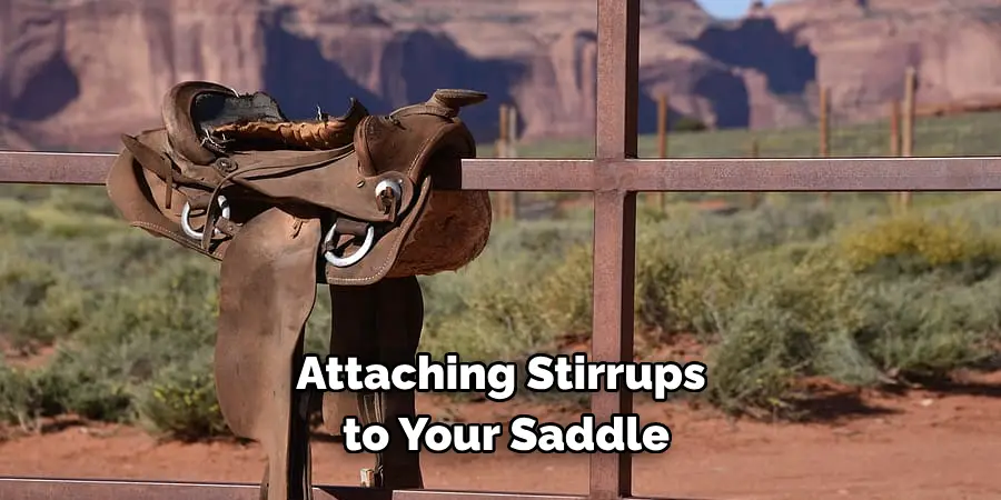 Attaching Stirrups 
to Your Saddle