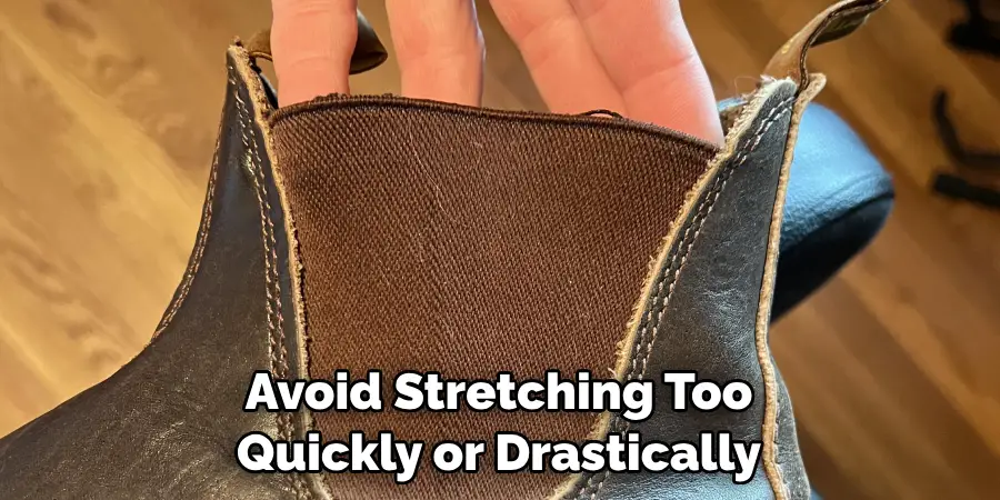 Avoid Stretching Too Quickly or Drastically