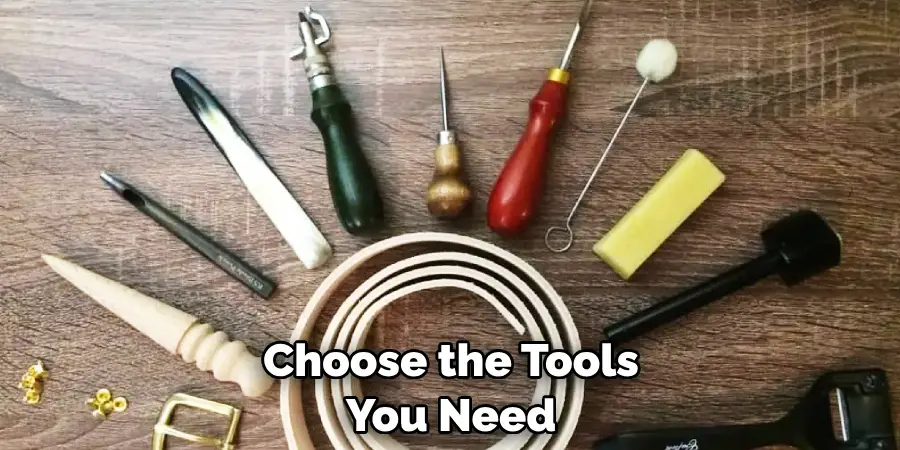 Choose the Tools You Need