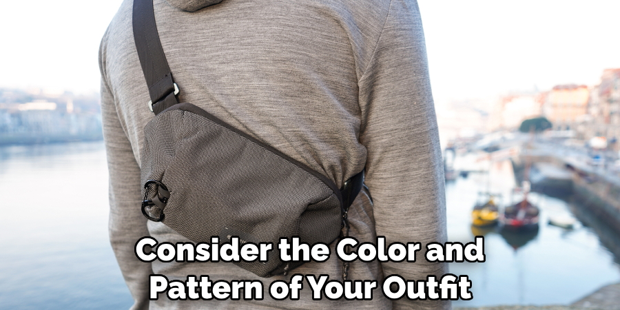 Consider the Color and Pattern of Your Outfit
