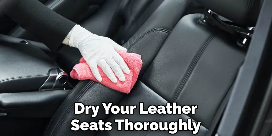 Dry Your Leather Seats Thoroughly