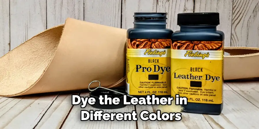 Dye the Leather in Different Colors