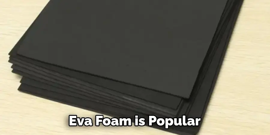 Eva Foam is Popular