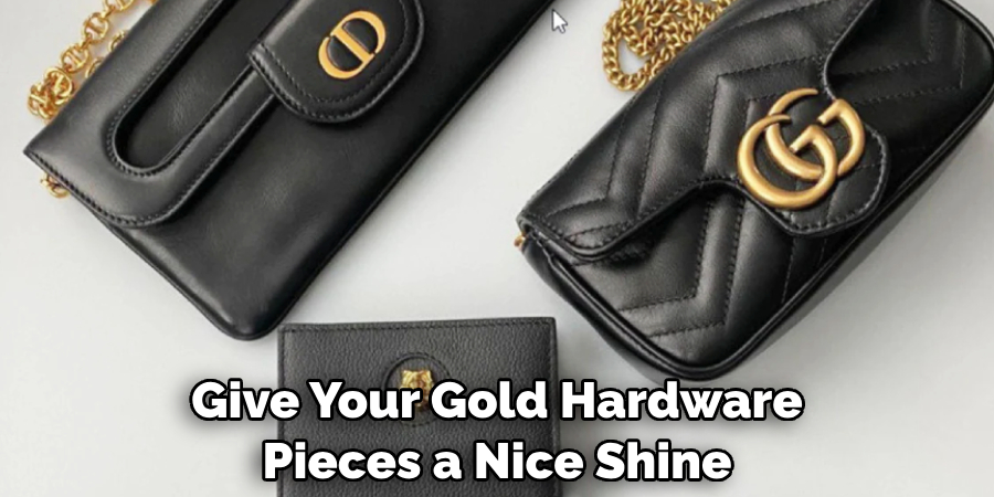 Give Your Gold Hardware Pieces a Nice Shine