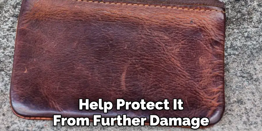 Help Protect It From Further Damage