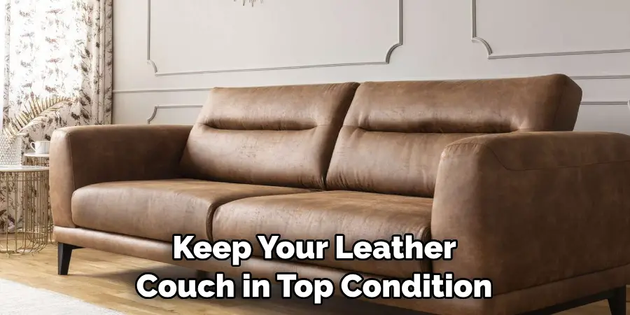 Keep Your Leather Couch in Top Condition