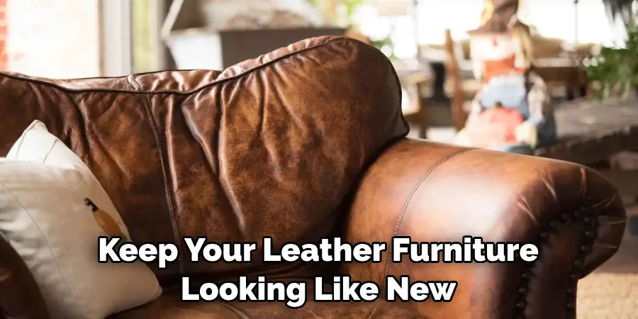 Keep Your Leather Furniture Looking Like New