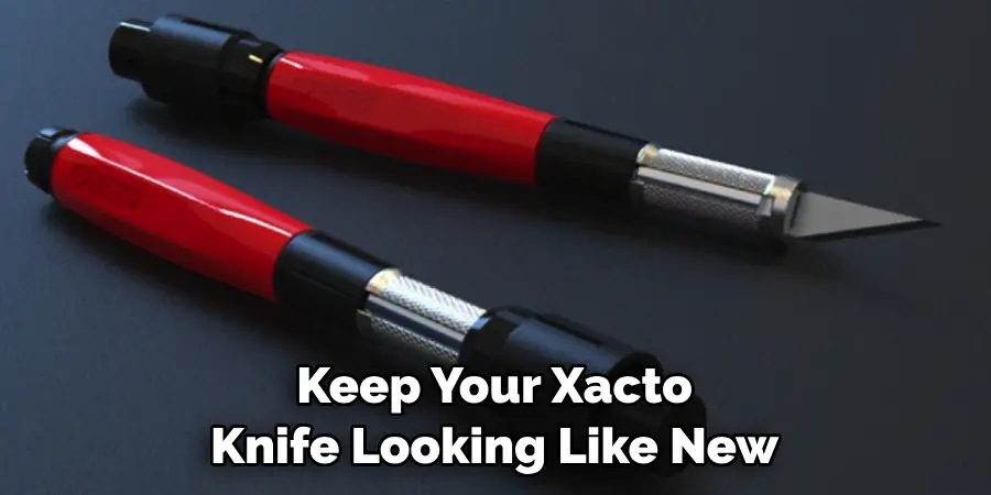 Keep Your Xacto Knife Looking Like New