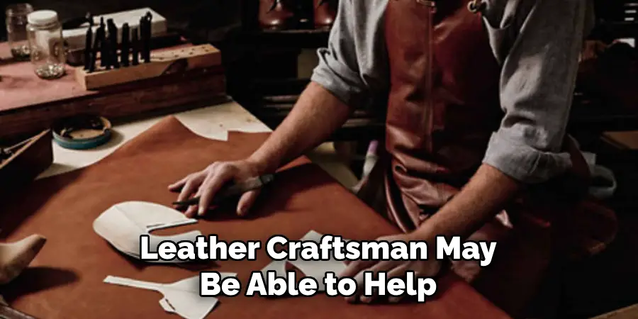 Leather Craftsman May Be Able to Help