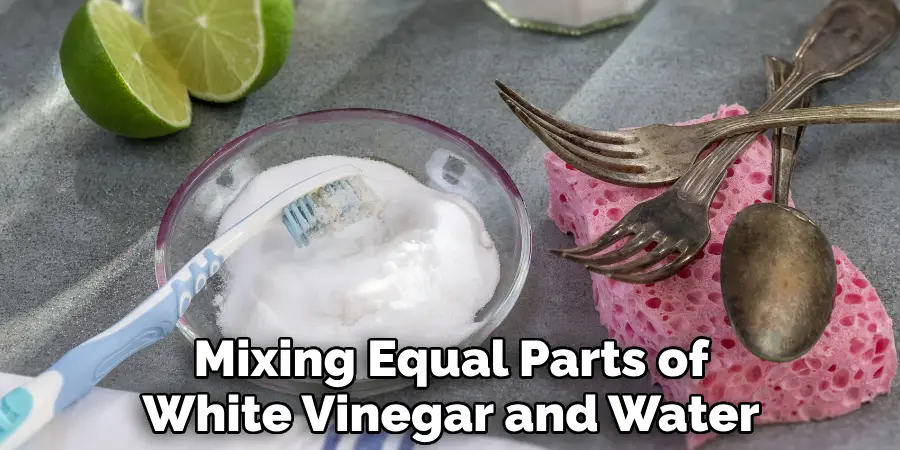 Mixing Equal Parts of White Vinegar and Water